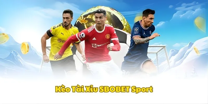 SBOBET Sport với kèo cược tài xỉu