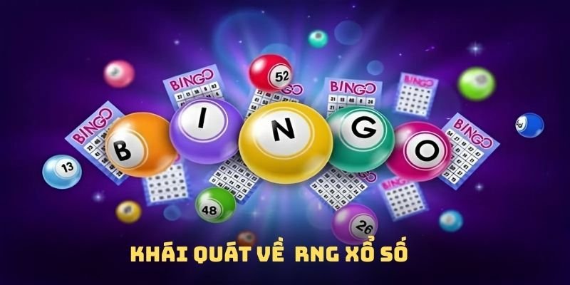 Khái quát về thiên đường giải trí RNG xổ số