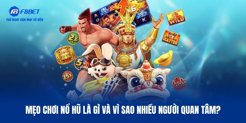 Sự quan trọng của mẹo chơi nổ hũ