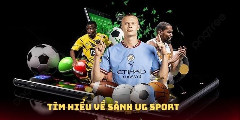 Tìm hiểu về sảnh cược UG Sport